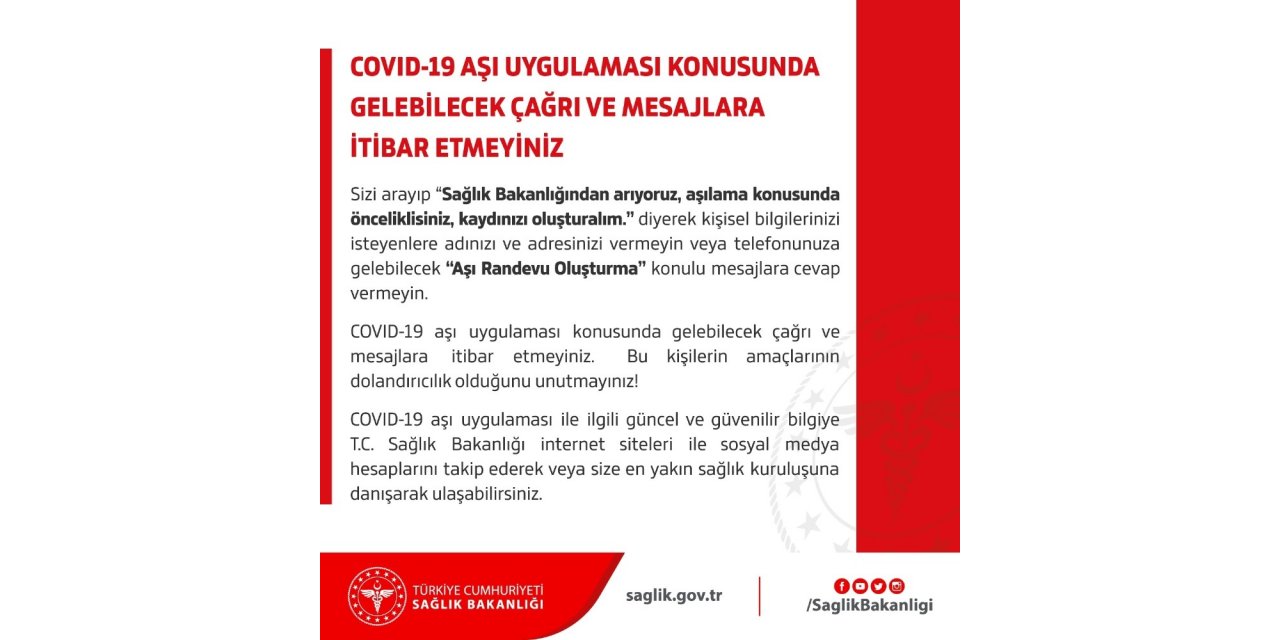 Sağlık Bakanlığı: “Covid-19 aşı uygulaması konusunda gelebilecek çağrı ve mesajlara itibar etmeyiniz”