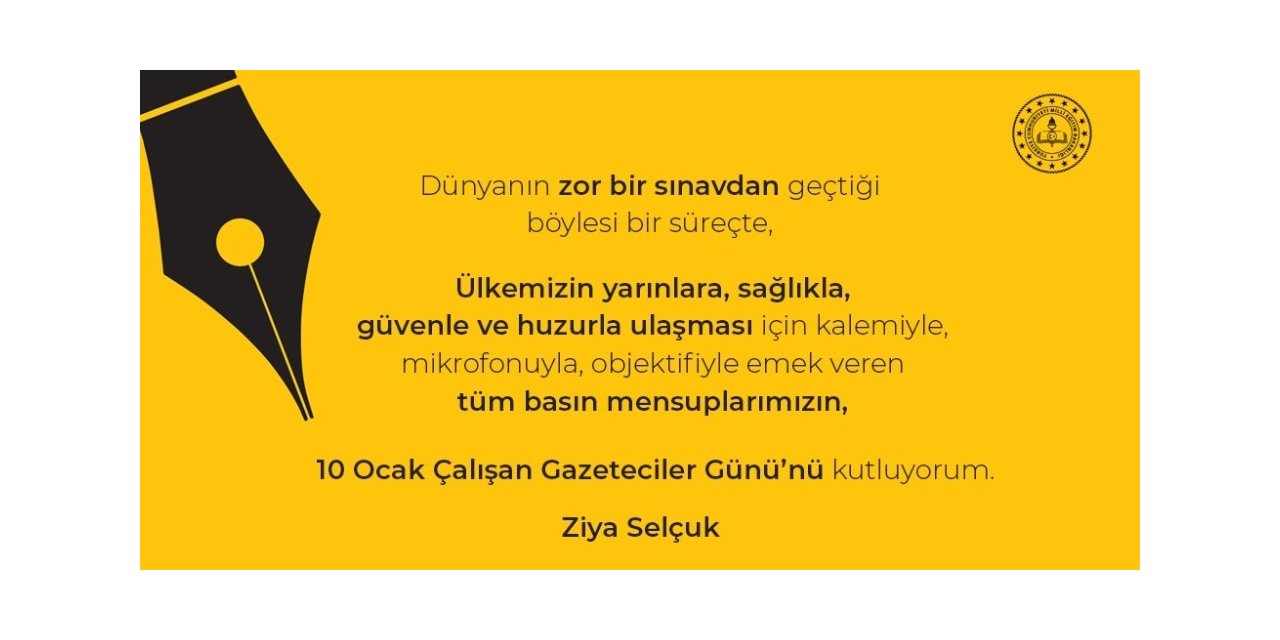 Milli Eğitim Bakanı Selçuk’tan ‘10 Ocak Çalışan Gazeteciler Günü’ mesajı