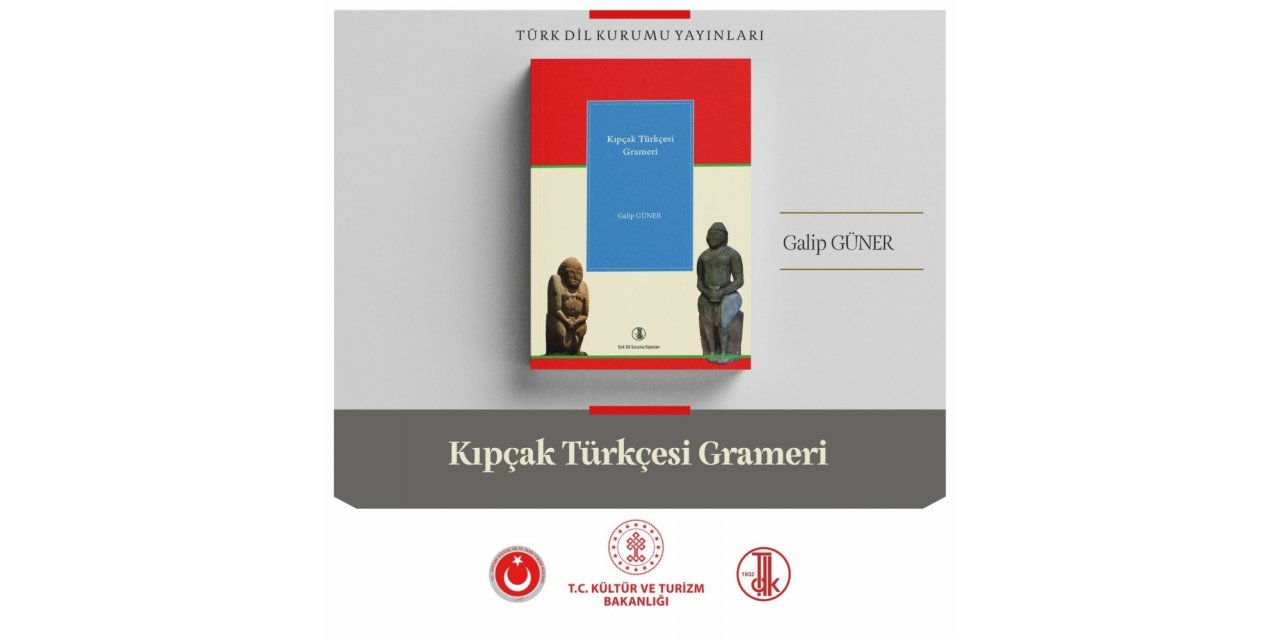 Kıpçak Türkçesi Grameri bilim dünyasıyla buluştu