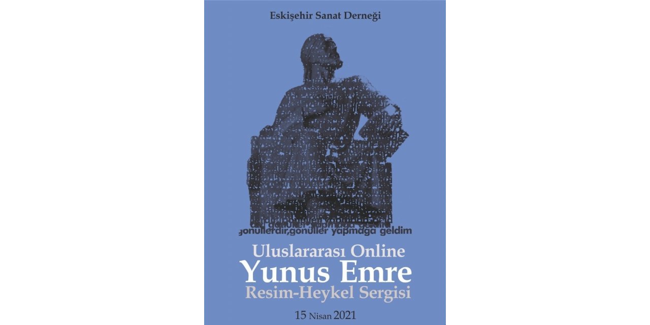 Yunus Emre sergisi uluslararası alana taşınıyor