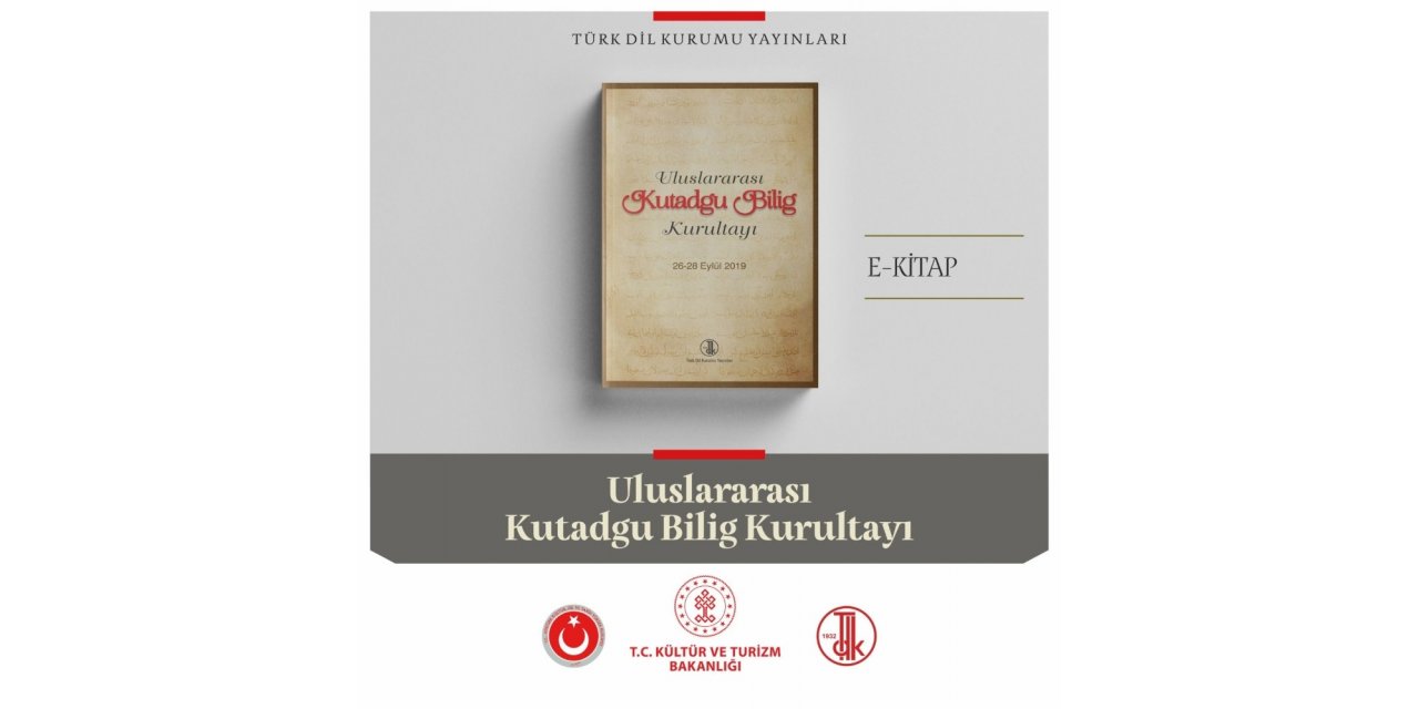 Türk Dil Kurumu’ndan yeni bir e-kitap: "Uluslararası Kutadgu Bilig Kurultayı"