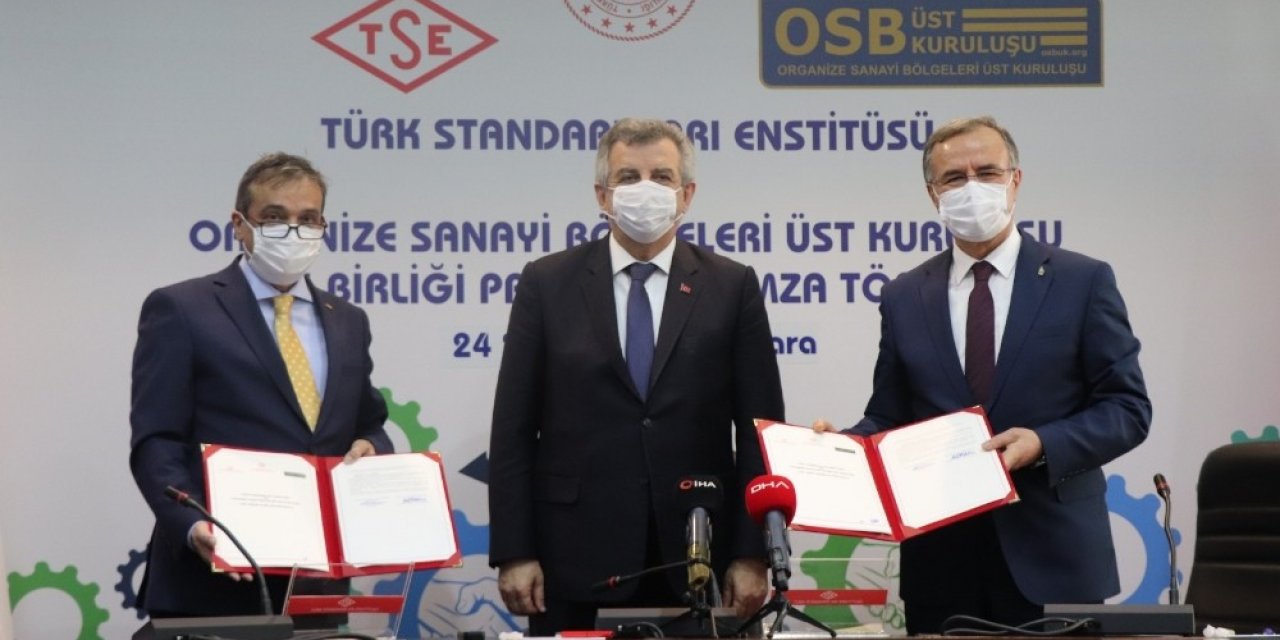 Sanayi ve Teknoloji Bakanlığı, TSE ve OSBÜK arasında iş birliği protokolü imzalandı