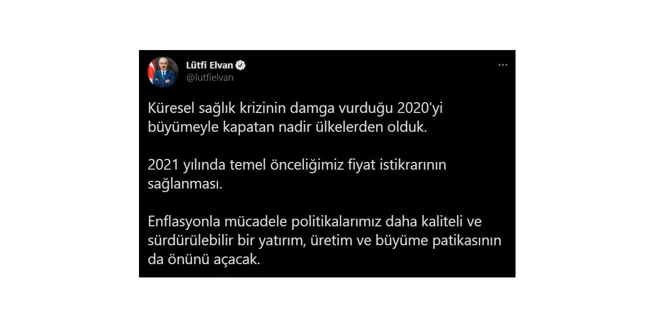 Bakan Elvan: “(Pandemi sürecinde)2020’yi büyümeyle kapatan nadir ülkelerden olduk”