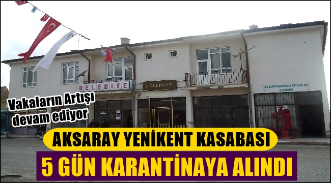 Yenikent'te 5 gün süreyle karantina uygulanacak