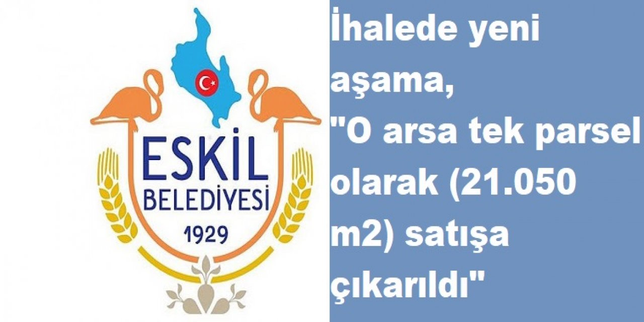 İhalede yeni aşama, "O arsa tek parsel olarak (21.050 m2) satışa çıkarıldı"