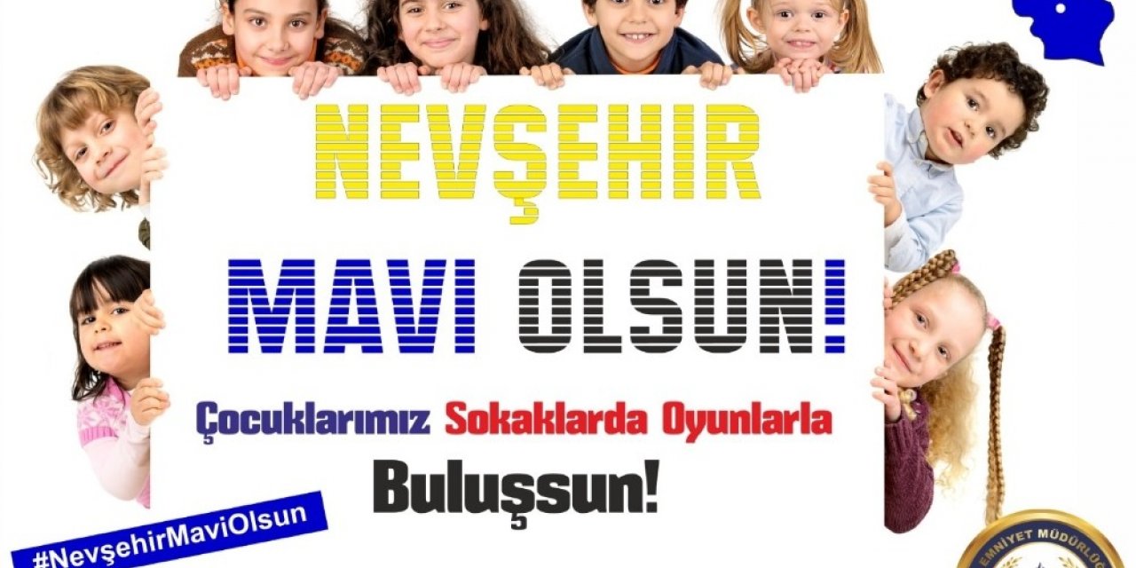 Nevşehir Emniyet Müdürlüğü’nden  “Mavi” çağrısı