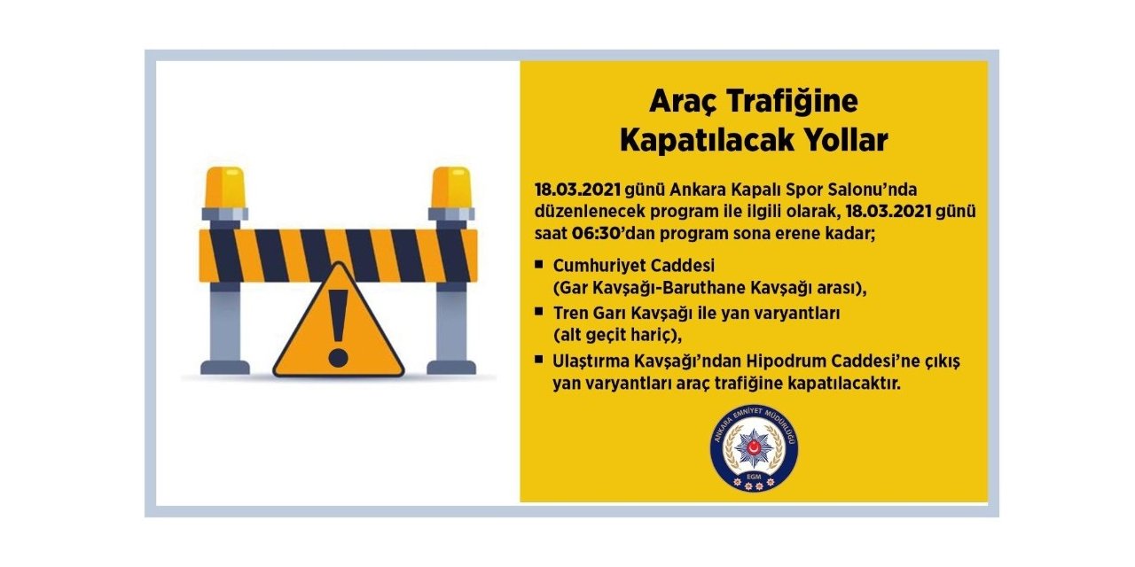 Ankara’da yarın bazı yollar trafiğe kapatılacak