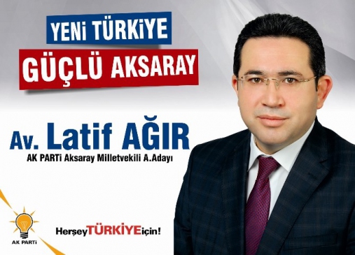 Eski İl Başkanı Latif Ağır Milletvekili Aday Adayı