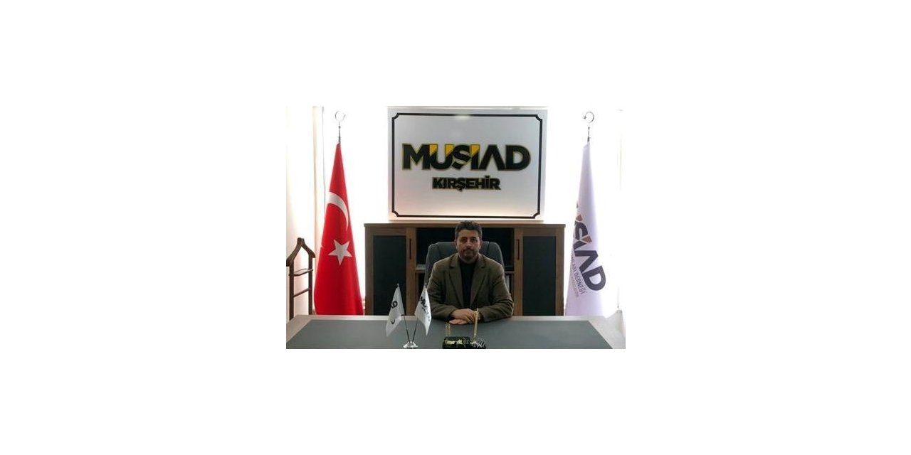 MÜSİAD Kırşehir Şubesine genç iş adamı