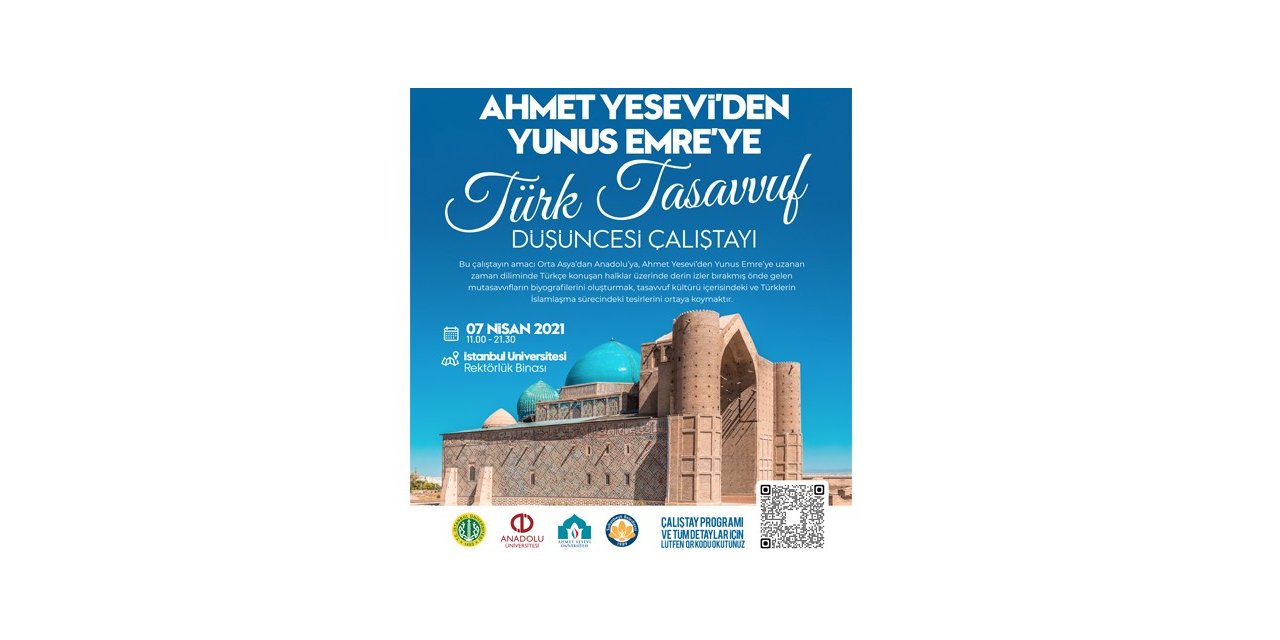 Anadolu Üniversitesi’nin ortaklığında “Ahmet Yesevi’den Yunus Emre’ye Türk Tasavvuf Düşüncesi Çalıştayı” düzenlenecek