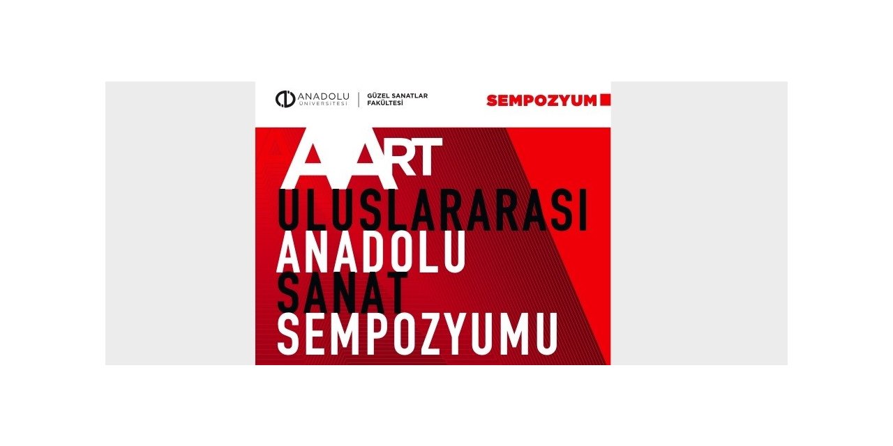 “AART Uluslararası Anadolu Sanat Sempozyumu” başlıyor