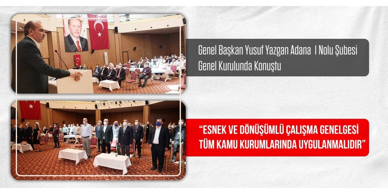 Büro Memur-Sen Genel Başkanı Yazgan: “Esnek ve Dönüşümlü Çalışma Genelgesi tüm kamu kurumlarında uygulanmalıdır”