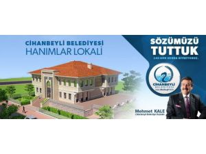 Cihanbeylili Hanımlara Lokal Müjdesi