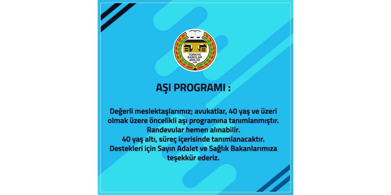 TBB: “40 yaş ve üzeri avukatlar öncelikli Covid-19 aşı programına dahil edildi”