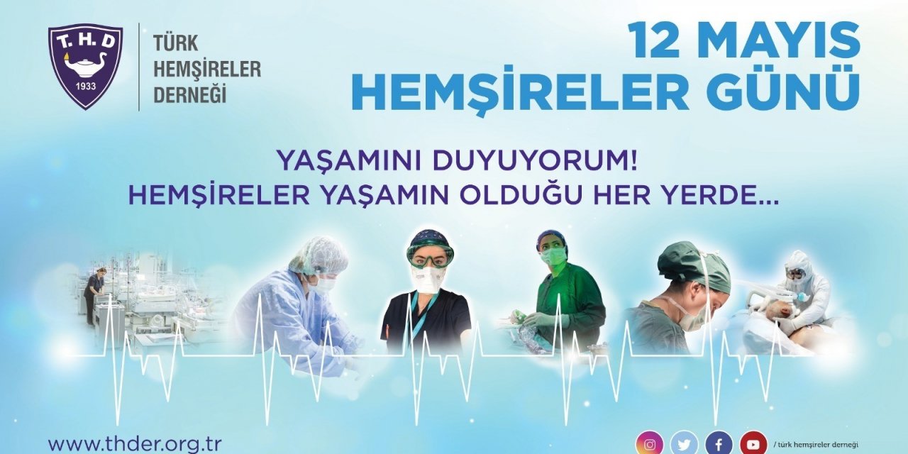 "Pandemi sürecinde hemşireler; topluma ihtiyaç duyduğu bakımı kesintisiz sağlamıştır"