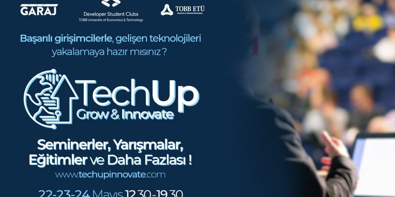 Türkiye’nin teknoloji girişimcileri TechUp:Grow&Innovate zirvesinde buluşacak