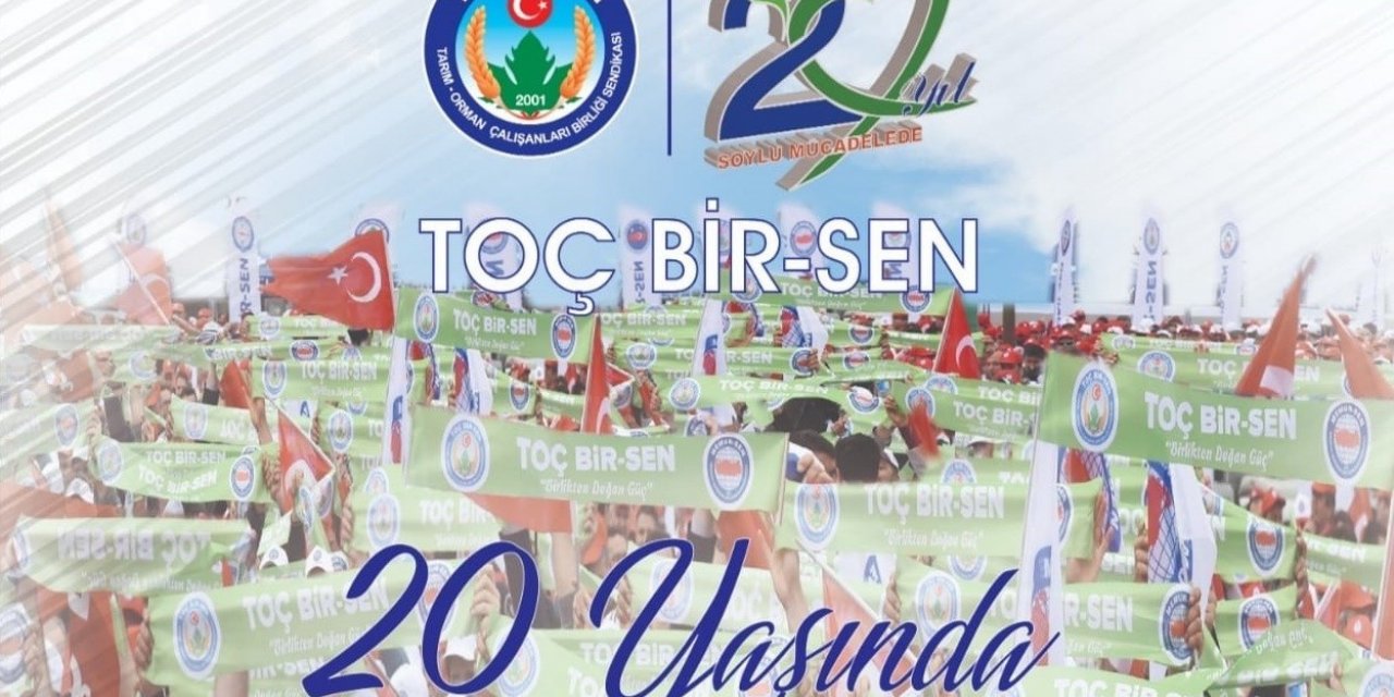 Toç Bir-Sen 20 yaşında