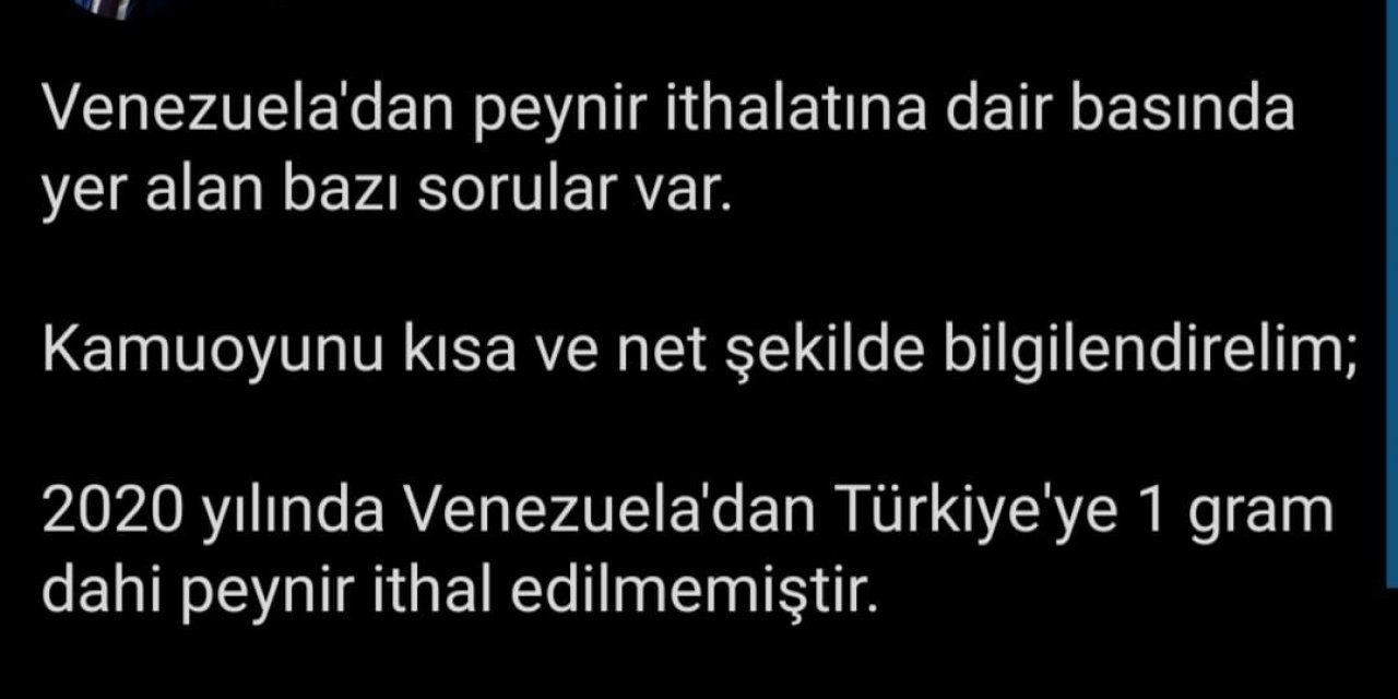 Bakan Muş: “2020 yılında Venezuela’dan Türkiye’ye bir gram dahi peynir ithal edilmemiştir”