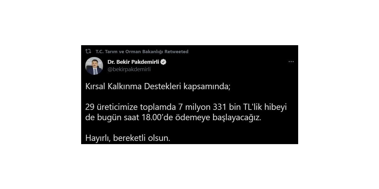 Bakan Pakdemirli, 7 milyon 331 bin TL’lik Kırsal Kalkınma Desteği ödemelerinin başladığını duyurdu