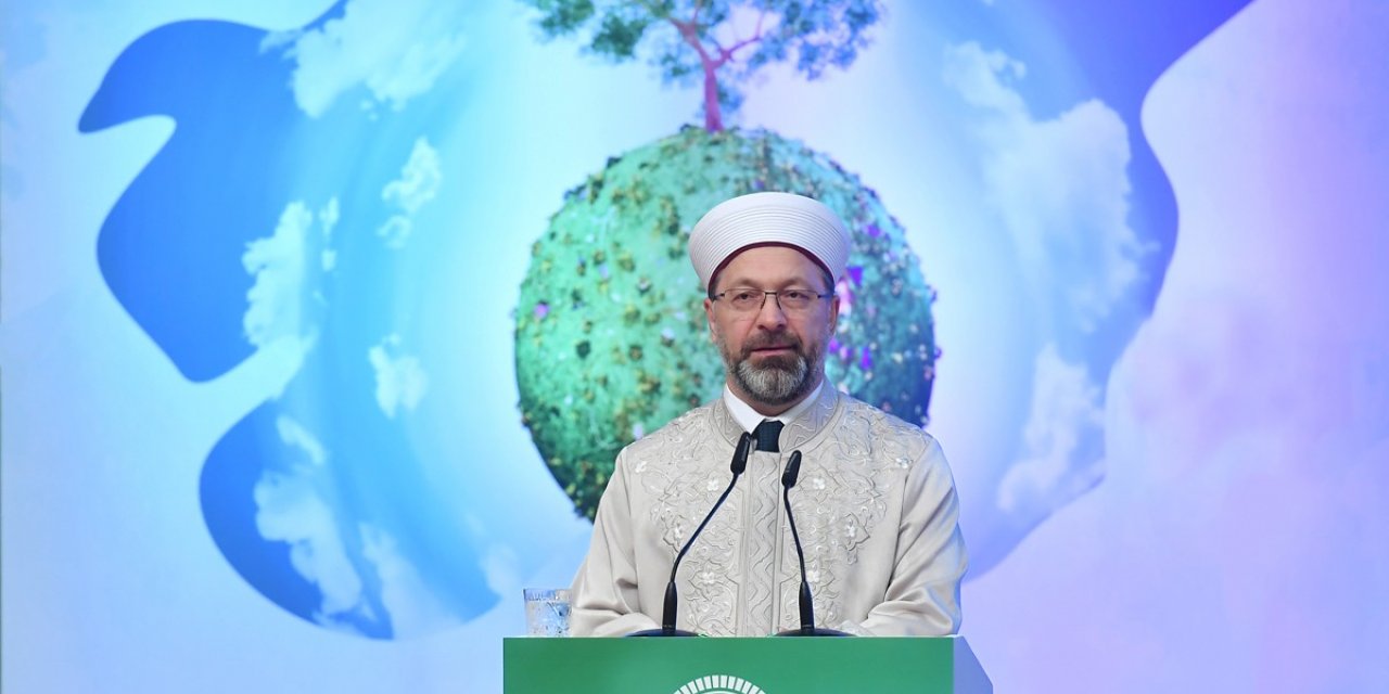 Diyanet İşleri Başkanı Erbaş: “Çevreyi korumak en büyük sorumluluklardan biridir”