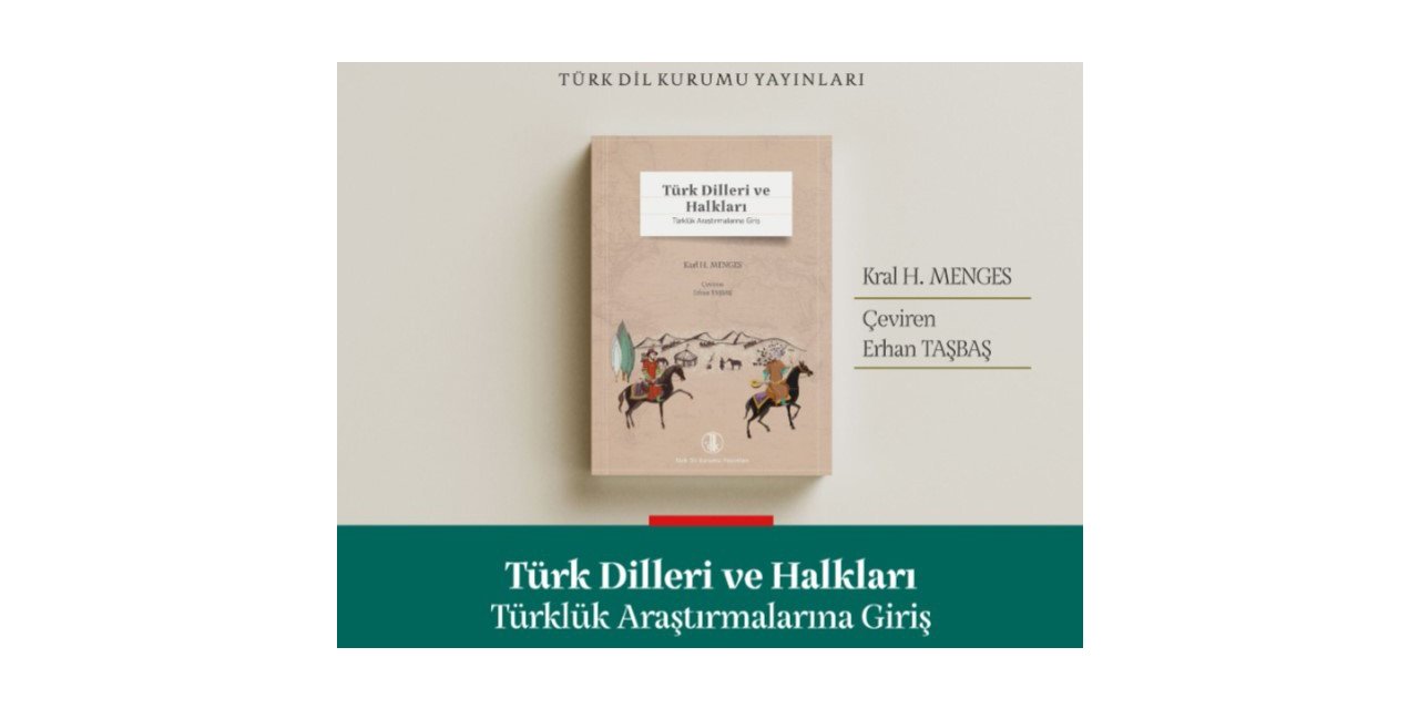 "Türk Dilleri ve Halkları Türklük Araştırmalarına Giriş" eseri TDK’da yerini aldı