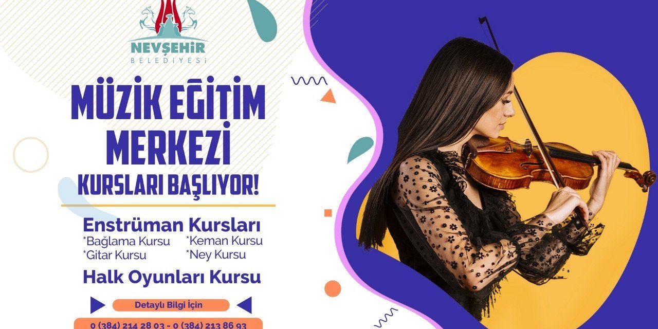 Nevşehir Belediyesi müzik eğitim merkezinde yaz dönemi kursları başlıyor