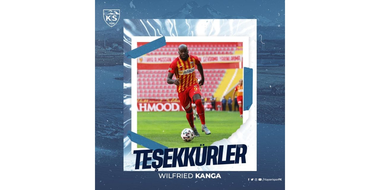 Kayserispor’da Kanga ile yollar ayrıldı