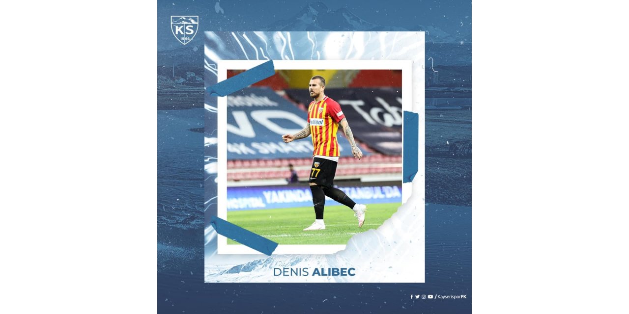 Kayserispor, Alibec transferini duyurdu