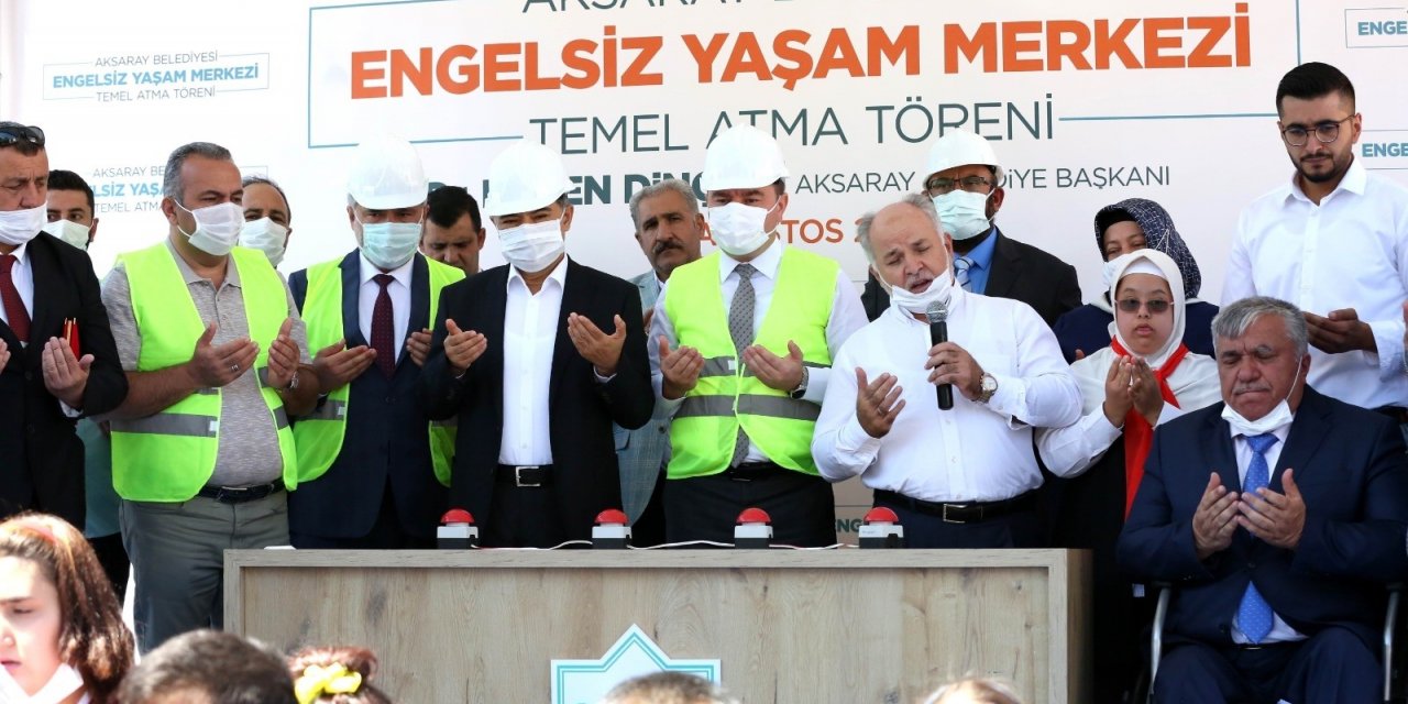 Aksaray’da engelsiz yaşam merkezinin temeli dualarla atıldı