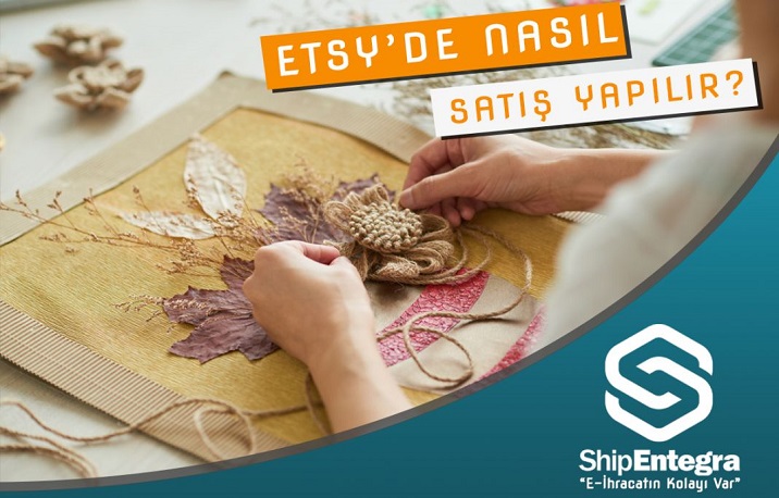 Etsy Satış Nasıl Yapılmaktadır?