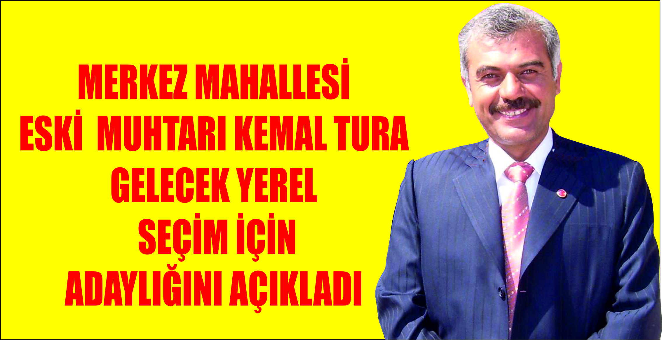 Kemal Tura Muhtar Adaylığını Açıkladı