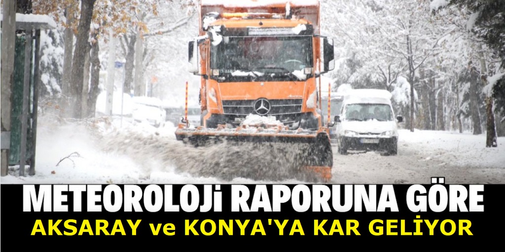 Aksaray ve Konya'ya kar geliyor