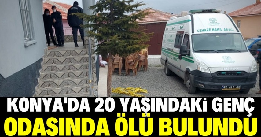 Konya Kulu'da 20 yaşındaki genç, odasında ölü bulundu