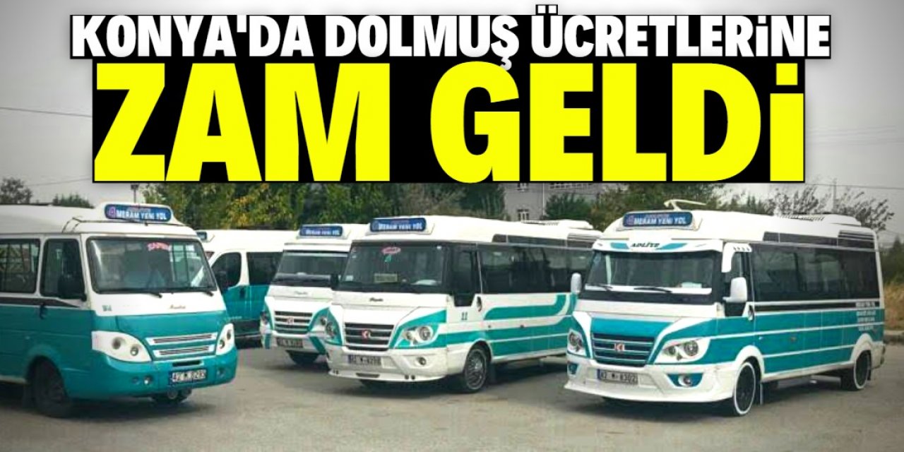 Konya'da dolmuş ücretlerine zam