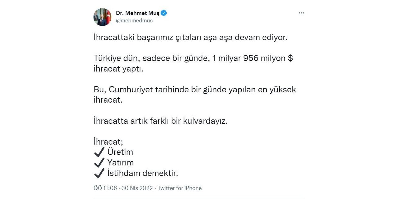 Bakan Muş: “Türkiye dün bir günde 1 milyar 956 milyon dolar ihracat yaptı”