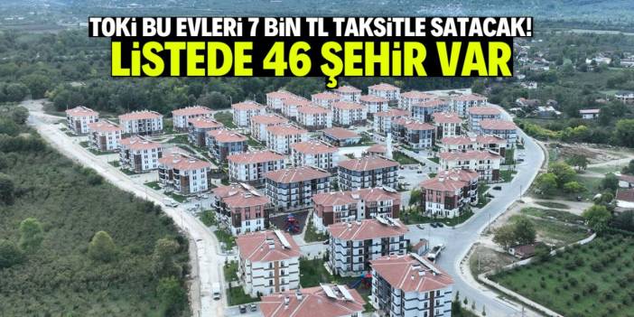 TOKİ’den 46 İlde Büyük Satış: 460 Gayrimenkul Açık Artırmayla Satılacak
