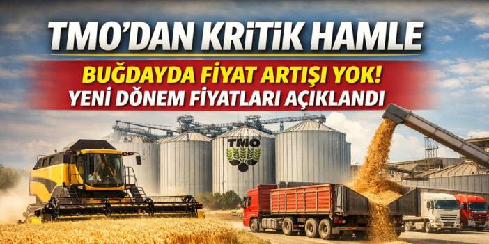 TMO’dan Kritik Hamle: Buğdayda Fiyat Artışı Yok, Yeni Dönem Fiyatları Açıklandı