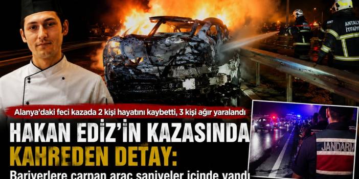 Alanya’daki feci kazada Eskilli Hakan Ediz hayatını kaybetti