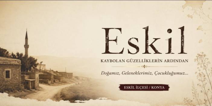 Eskil'de Çocukluğumuzda Yaşadığımız, Bugün Kaybolan Güzellikler (3)