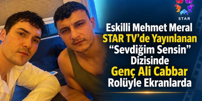 Eskilli Mehmet Meral,  Star TV'deki Dizide Rol Alıyor!