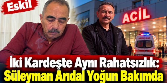 İki Kardeşte Aynı Rahatsızlık! Dualar Süleyman Arıdal İçin