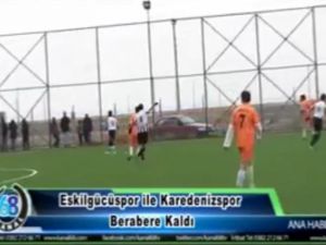 Eskilgücü Karadenizspor  Maç özeti